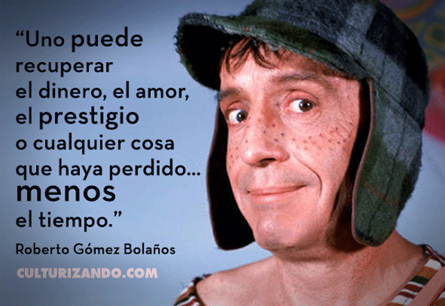 Grandes frases de Roberto Gómez Bolaños culturizando Alimenta