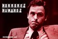 Horrores Humanos: Ted Bundy, un Psicópata Americano (Parte I)