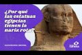 Trailer: ¿Por qué las estatuas egipcias tienen la nariz rota?