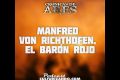 E5 • Manfred von Richthofen, el Barón Rojo • Historia Bélica • Culturizando