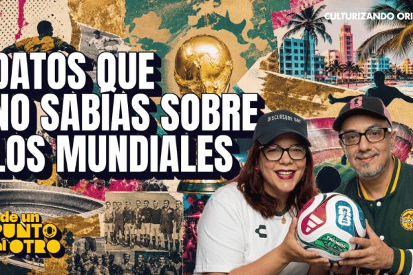 E73 • Lo que NO SABES de los Mundiales (Anécdotas, Récords y Top 10 Canciones) • De Un Punto Al Otro