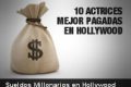 10 Actrices mejor pagadas de Hollywood (+Ingografía)