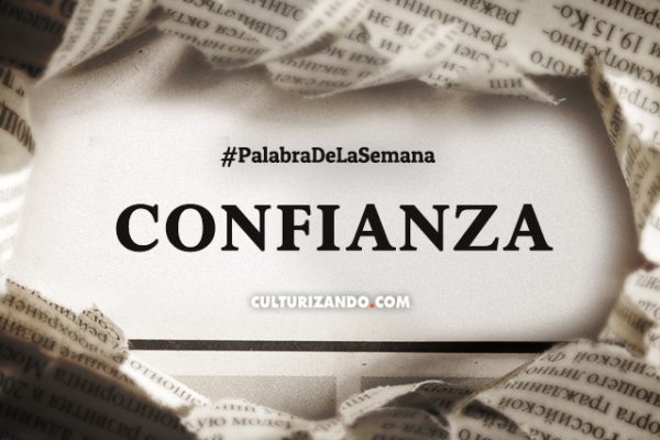 Palabra de la Semana: «Confianza» (+Frases)