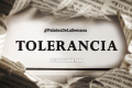 Palabra de la semana: «Tolerancia» (+Frases)