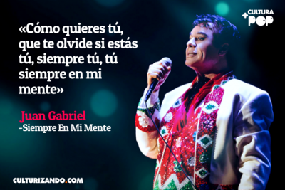 21 frases de Juan Gabriel, El divo de Juárez