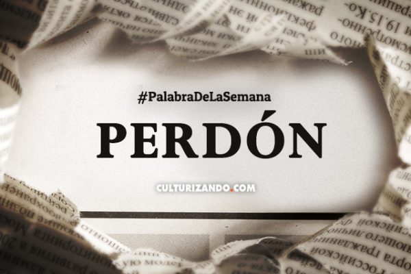 Palabra de la Semana: «Perdón» (+Frases)