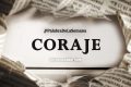 Palabra de la Semana: «Coraje» (+Frases)