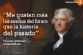 Thomas Jefferson: político, filosofo y padre soltero (+Frases)