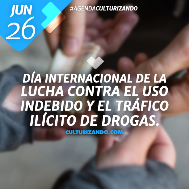 Día Internacional De La Lucha Contra El Uso Indebido Y El Tráfico ...