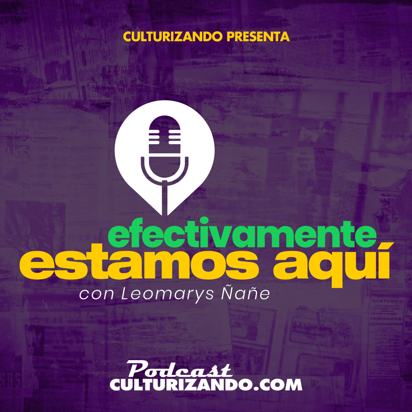 Efectivamente estamos aquí • Culturizando