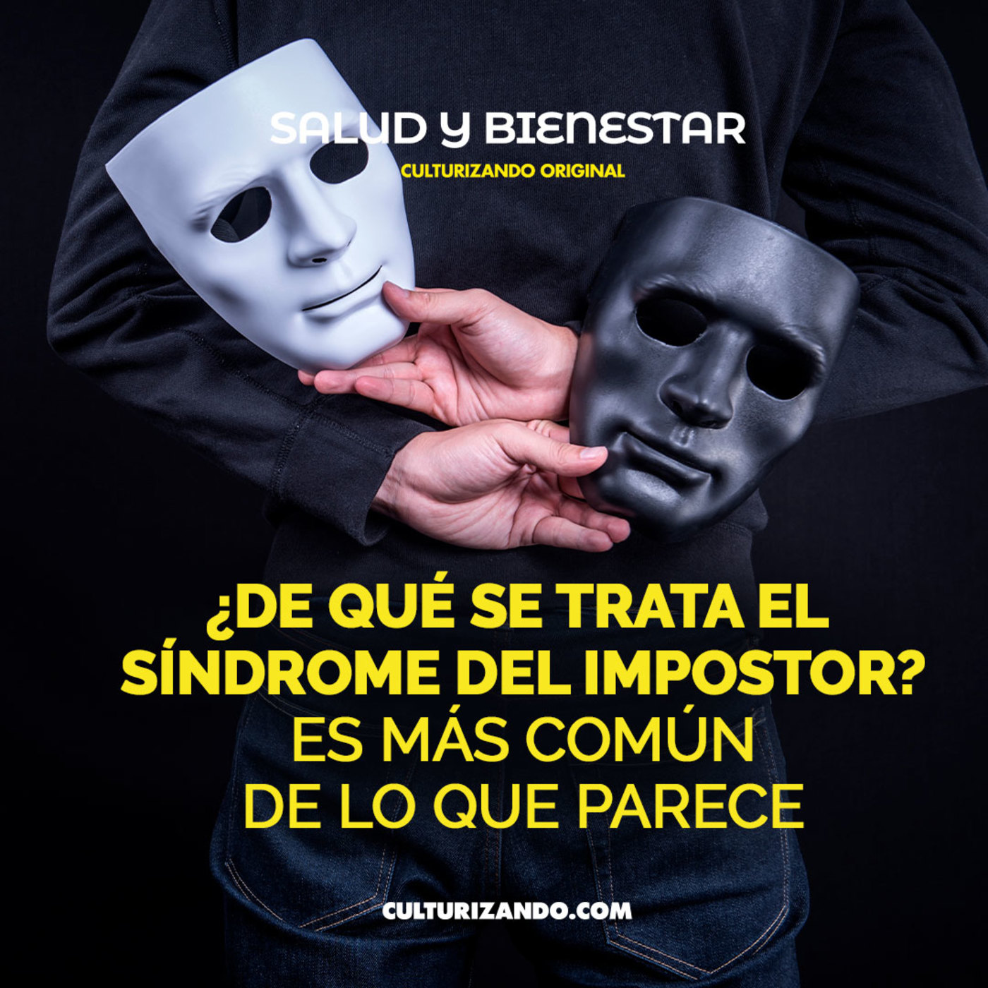 ÂżDe quĂ© se trata el sĂndrome del impostor? Es más comĂşn de lo que parece • Salud y Bienestar • Culturizando