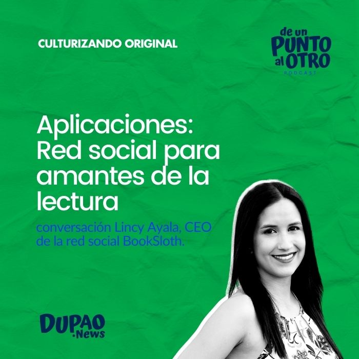 E38 • Aplicaciones: Red social para amantes de la lectura, con Lincy Ayala
