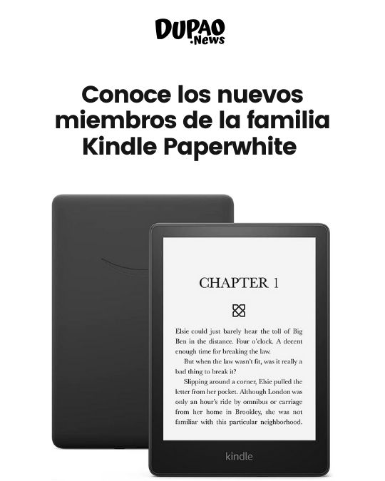 Conoce los nuevos miembros de la familia Kindle Paperwhite