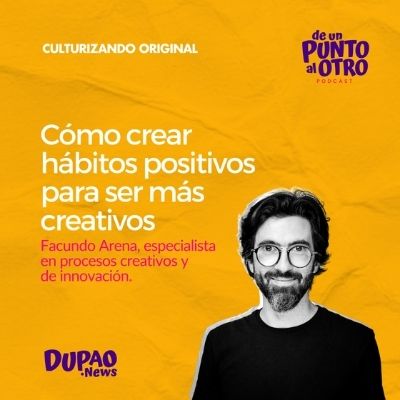 E51 • Cómo crear hábitos positivos para ser más creativos