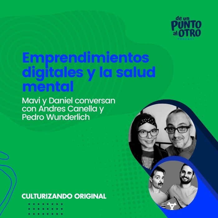 E53 • Emprendimientos digitales y la salud mental
