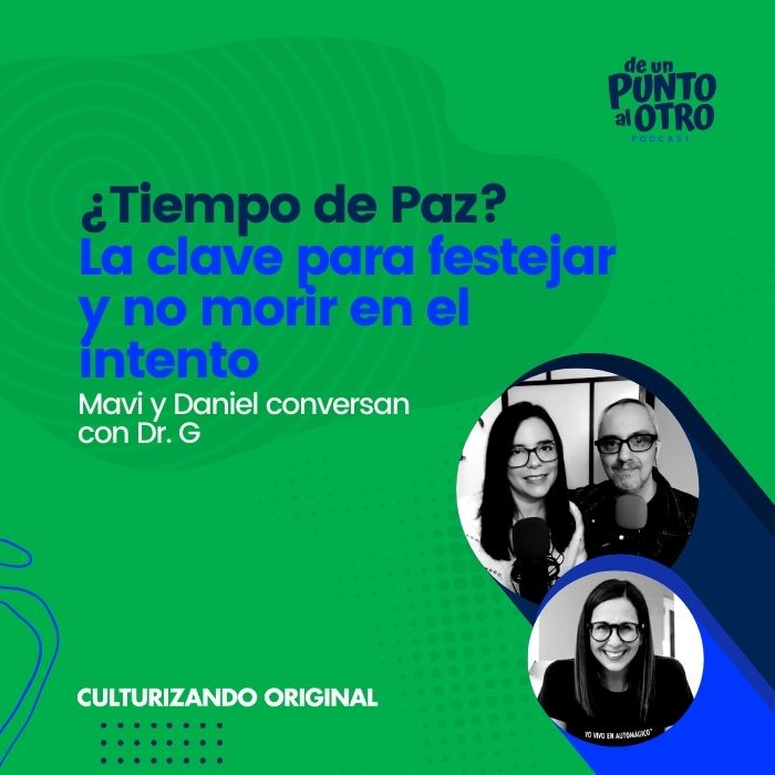 E59 • ¿Tiempo de Paz? La clave para festejar y no morir en el intento