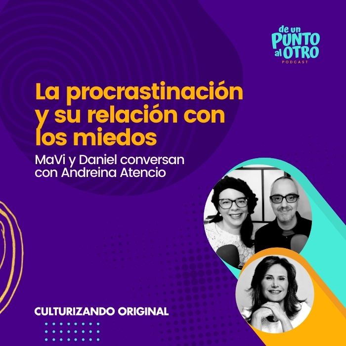 E58 • La procrastinación y su relación con los miedos