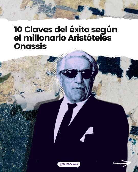 10 claves del éxito según Aristóteles Onassis (+Frases)