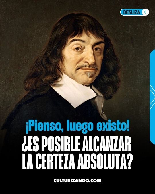 Descartes: ¿Es posible alcanzar la certeza absoluta? Pienso, luego existo