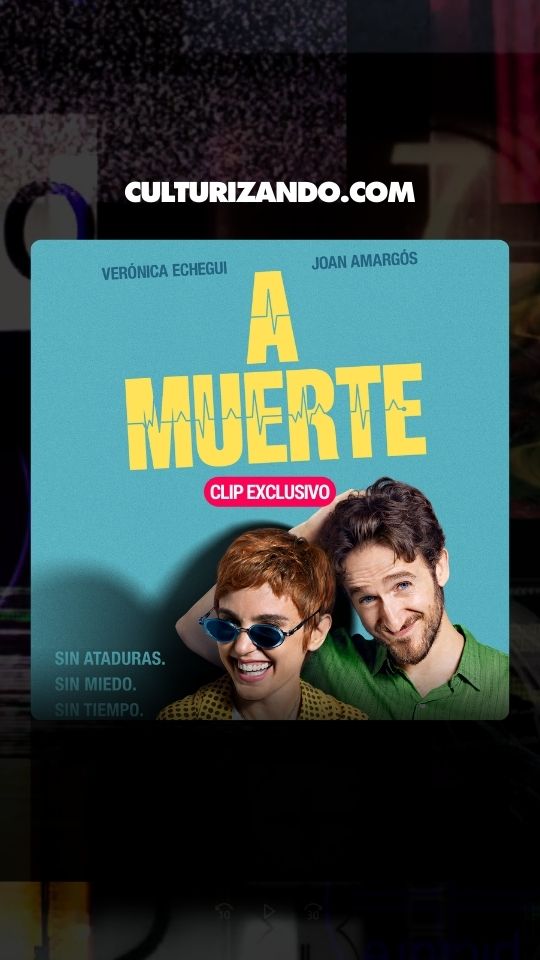 Clip Exclusivo de «A Muerte»: Humor, amor y reflexiones sobre la vida