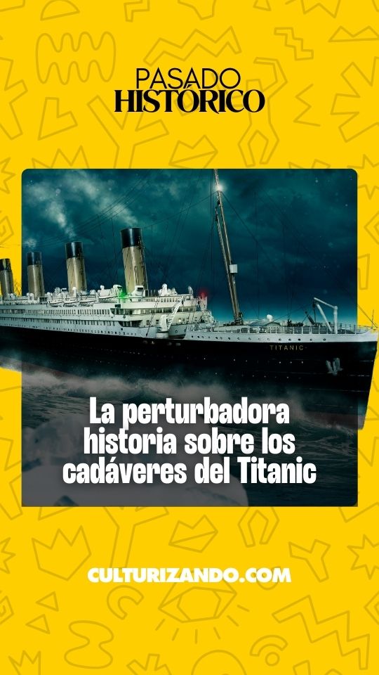 ¿Conoces la perturbadora historia sobre los cadáveres del Titanic?
