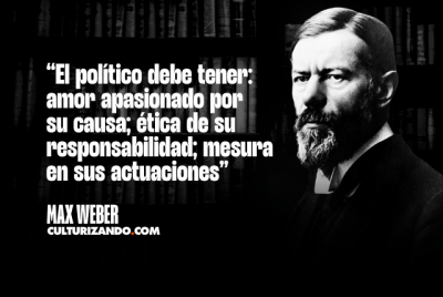 Max Weber en 10 grandes frases – culturizando.com | Alimenta tu Mente