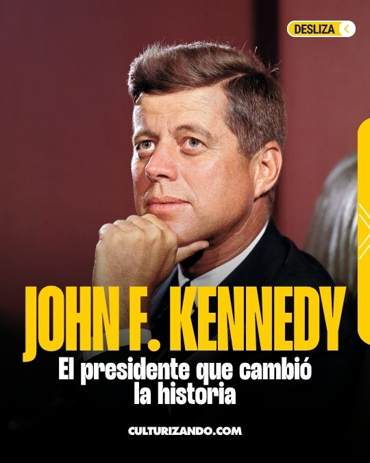 John F. Kennedy: el presidente que cambió la historia