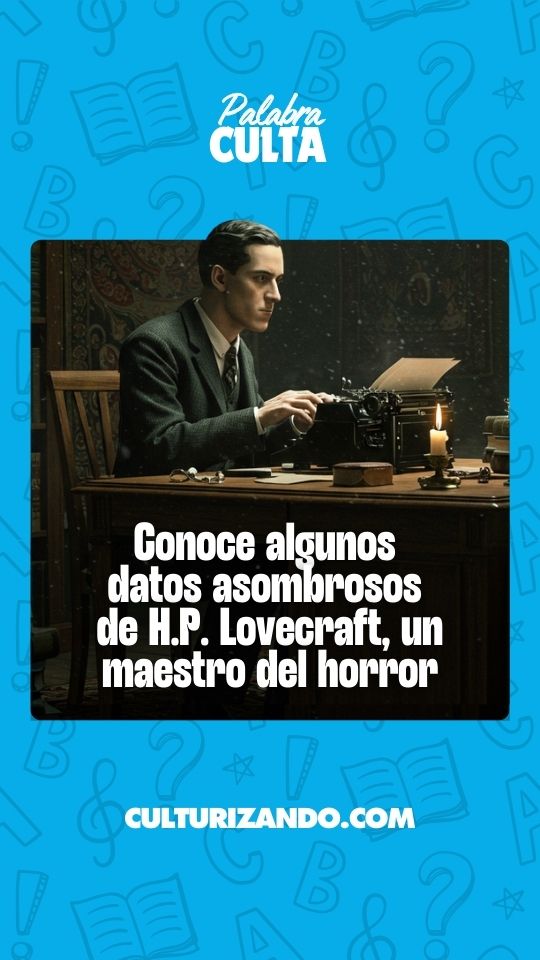 Conoce algunos datos asombrosos de H.P. Lovecraft, un maestro del horror
