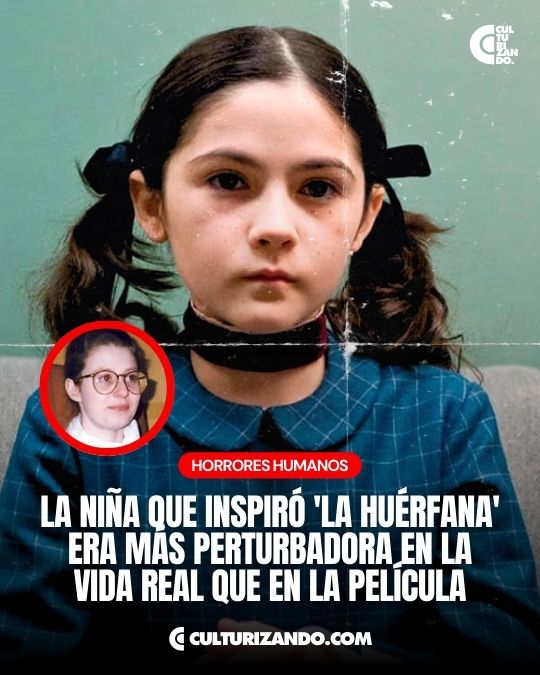 La espeluznante historia de la psicópata que inspiró ‘La huérfana’