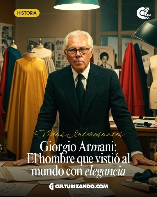 Giorgio Armani: El hombre que vistió al mundo con elegancia