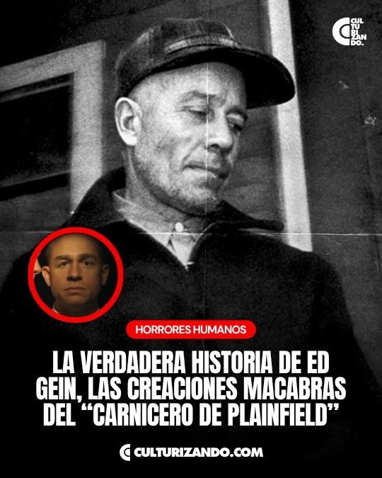 La verdadera historia de Ed Gein, las creaciones macabras del “Carnicero de Plainfield”