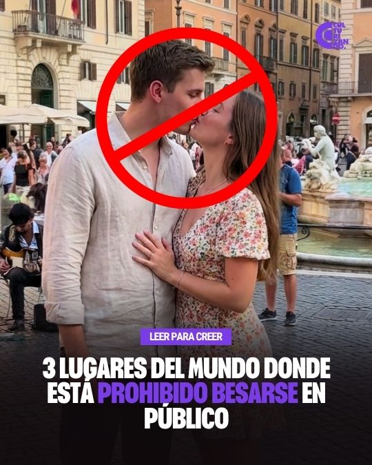 3 lugares del mundo donde está prohibido besarse en público