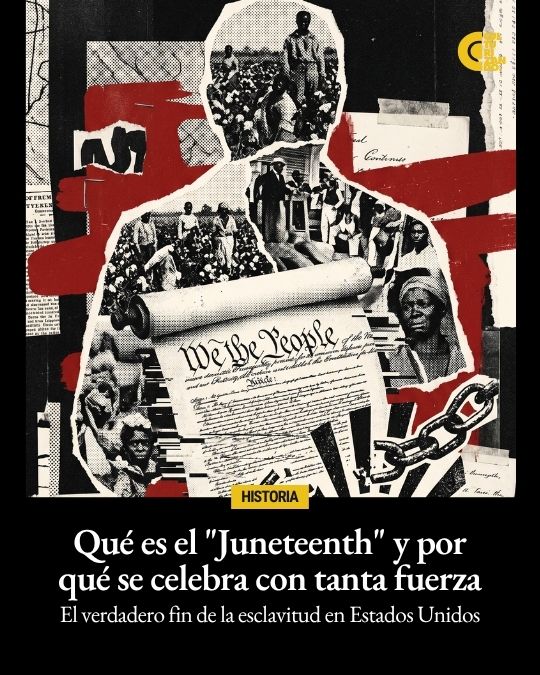 Qué es Juneteenth: origen, historia y por qué se celebra el 19 de junio