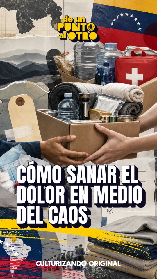 E74 • Sanar en medio del caos: Venezuela hoy