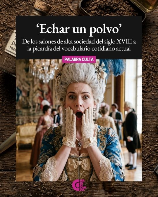 ¿De dónde viene la expresión ‘echar un polvo’?