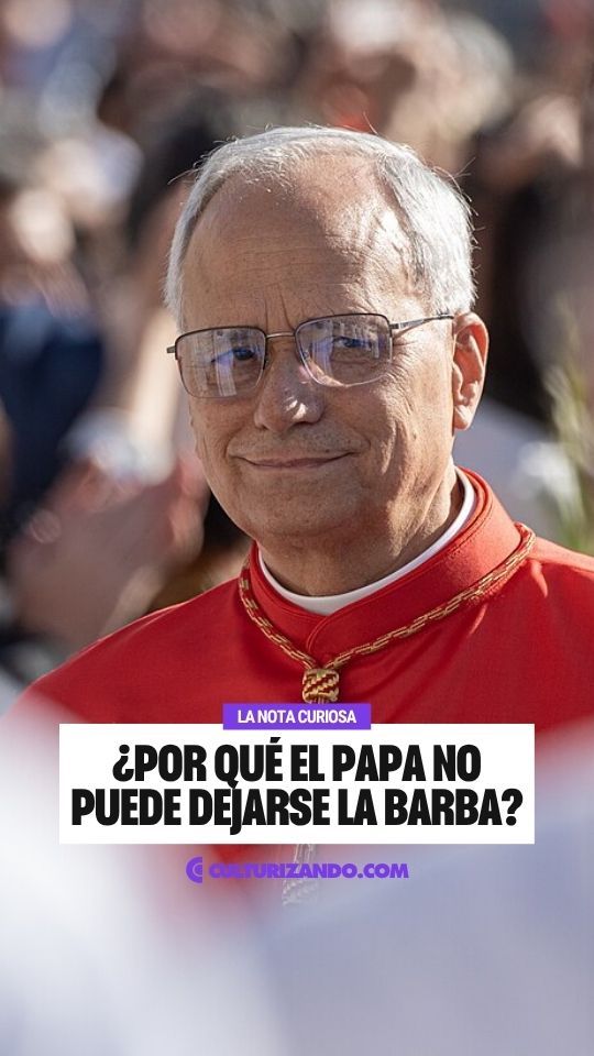 ¿Por qué el papa no puede dejarse la barba?