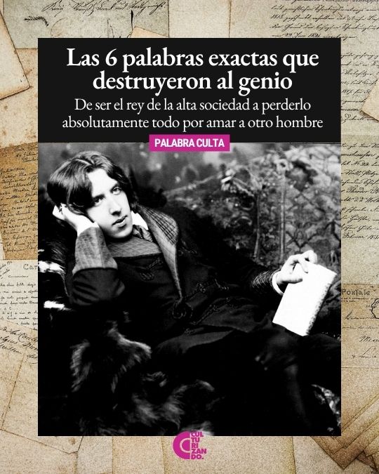 Oscar Wilde, el genio que vivió terribles torturas por ser homosexual (+ cartas privadas)
