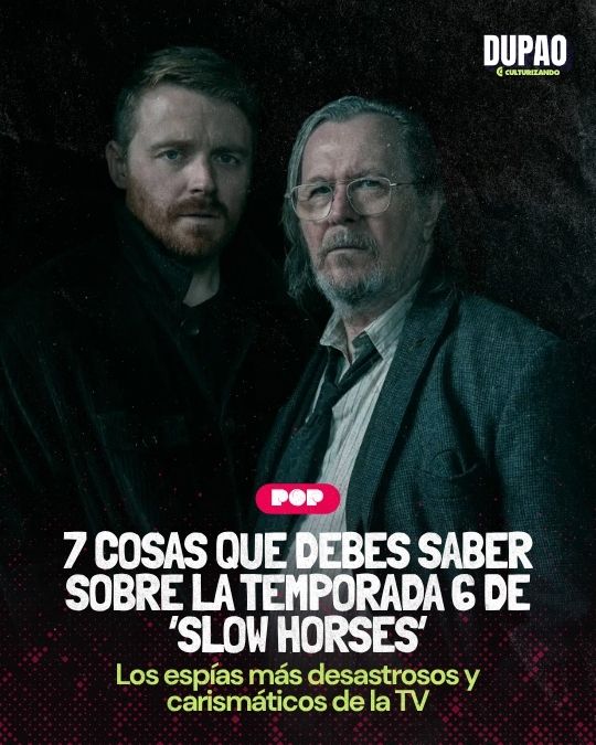 7 cosas que debes saber sobre la temporada 6 de ‘Slow Horses’